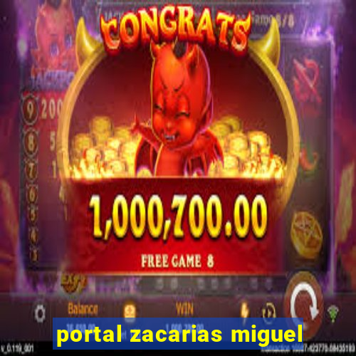 portal zacarias miguel